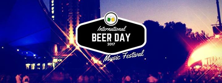 International Beer Day 2017 Music Festival