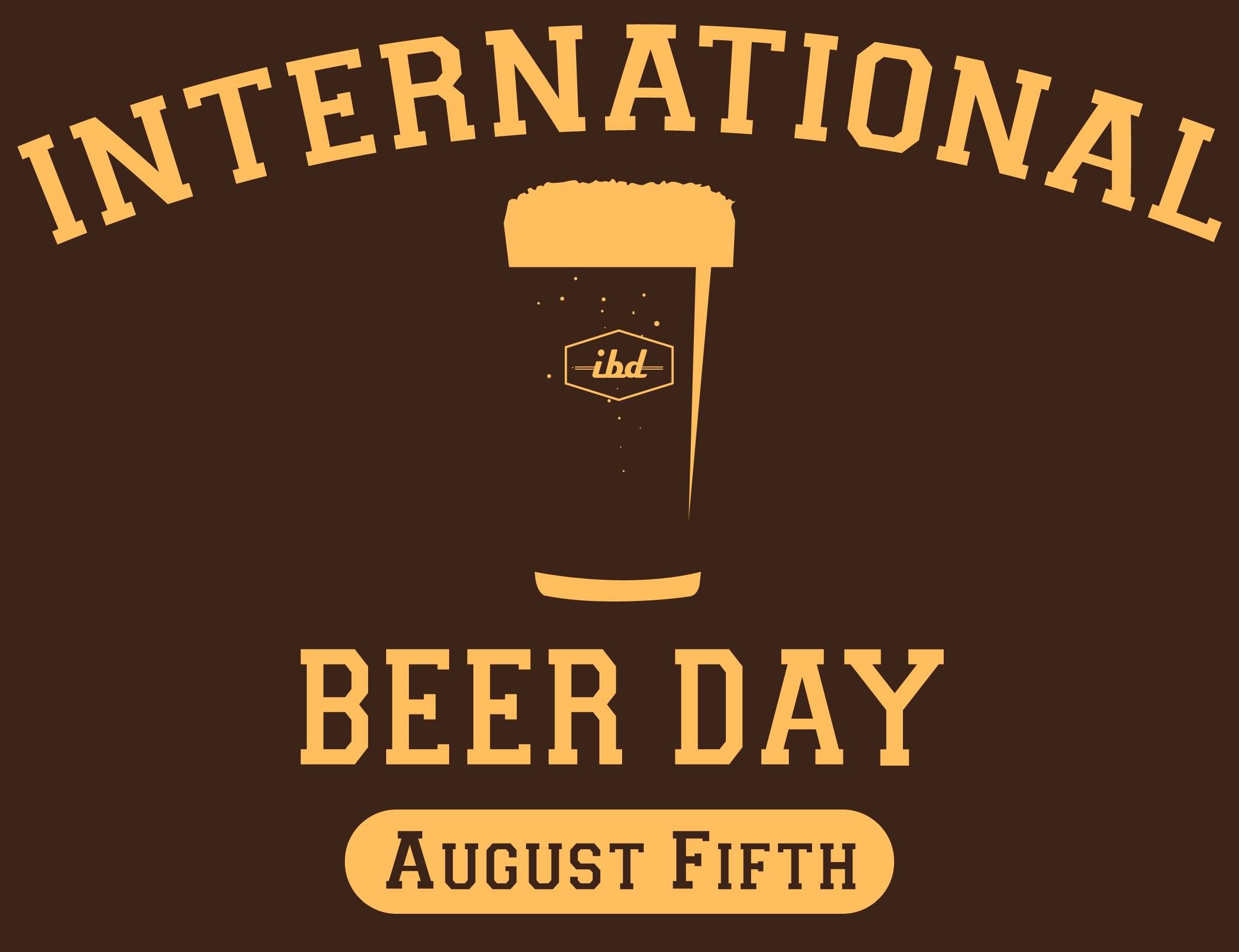 International Beer Day August 5th