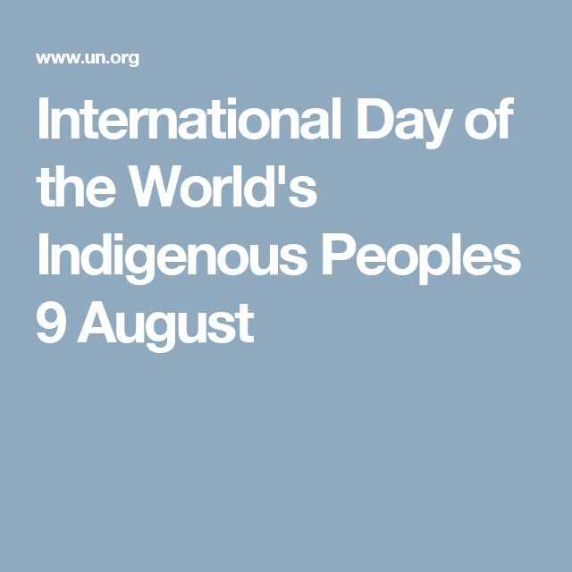 International Day Of The World’s Indigenous Peoples 9 August