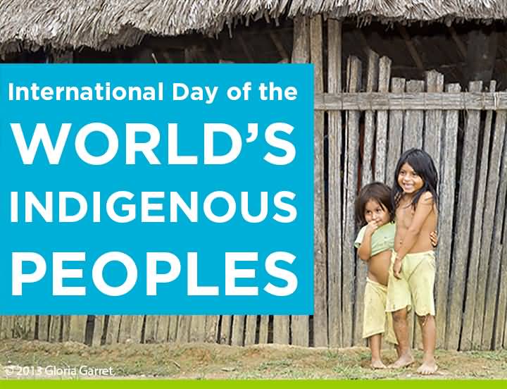 International Day Of The World's Indigenous Peoples