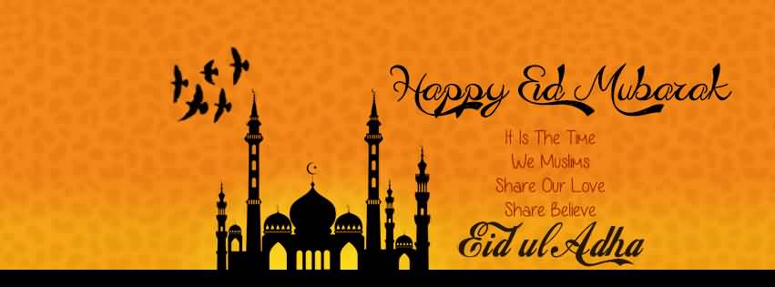 It Is The Time We Muslims Share Our Love Share Believe Eid Al Adha Facebook Cover Picture