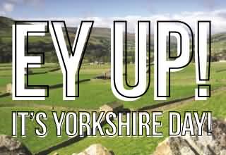 It's Yorkshire Day Wishes