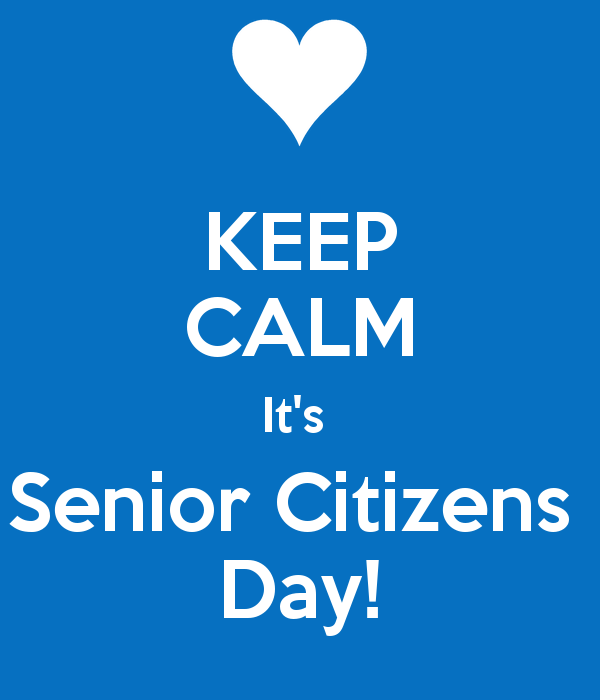Keep Calm It's Senior Citizen's Day