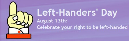 Left Handers Day August 13th Celebrate Your Right To Be Left-Handed Header Image