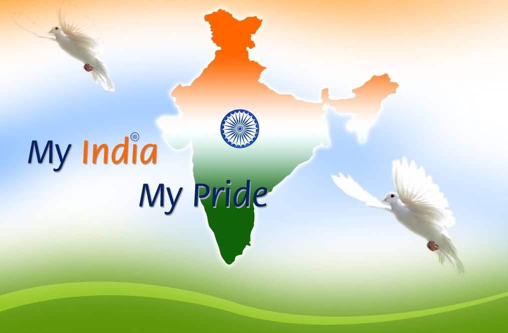 My India My Pride Happy Independence Day India Map And Pigeons Picture