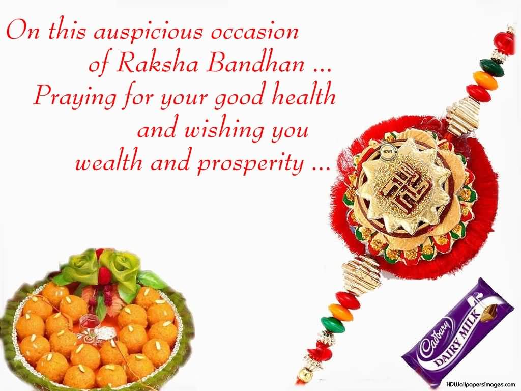 On This Auspicious Occasion Of Raksha Bandhan Praying For Your Good Health And Wishing You Wealth And Prosperity Laddus In Thali And Dairy Milk Chocolate Picture
