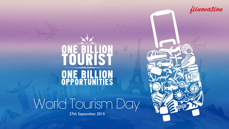 One Billion Tourist One Billion Opportunities World Tourism Day