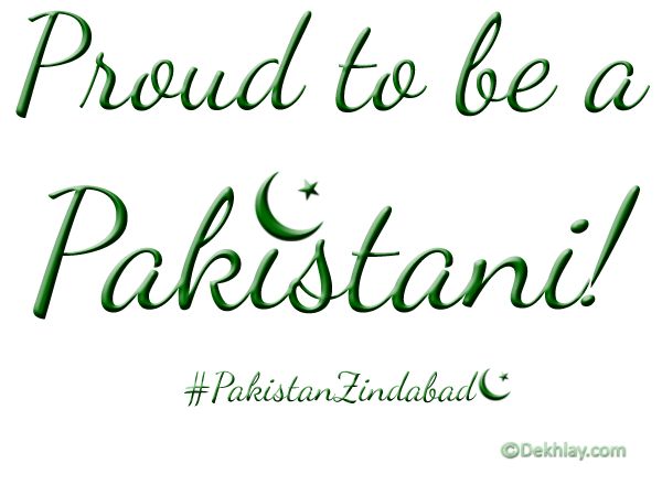 Proud To Be A Pakistani Happy Independence Day