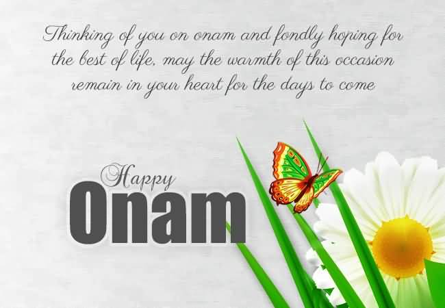 Thinking Of You On Onam And Fondly Hoping For The Best Of Life, May The Warmth Of This Occasion Remain In Yor Heart For The Days To Come Happy Onam Greeting Card