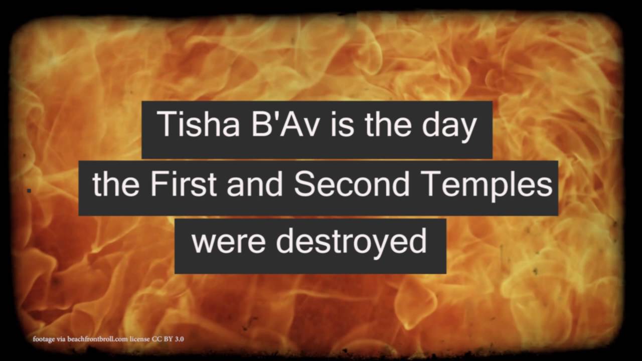 Tisha B'Av Is The Day The First And Second Temples Were Destroyed