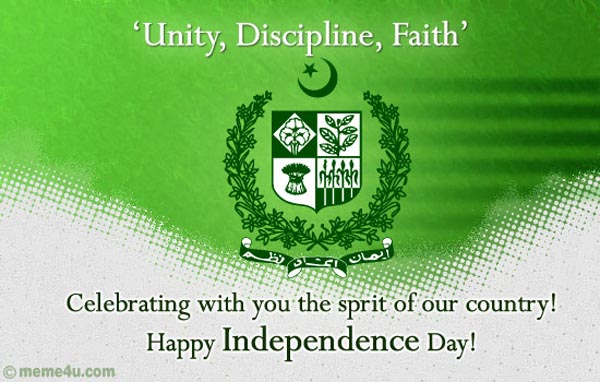 Unity, Discipline, Faith Celebrating With You The Sprit Of Our Country Happy Independence Day Pakistan