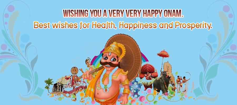 Wishing You A Very Very Happy Onam Best Wishes For Health, Happiness And Prosperity