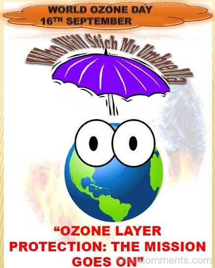 World Ozone Day 16th September Ozone Layer Protection The Mission Goes On