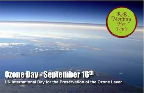 World Ozone Day September 16th UN International Day For The Preservation Of The Ozone Layer