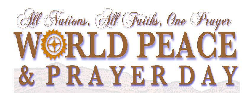 All Nations, All Faiths, One Prayer World Peace And Prayer Day