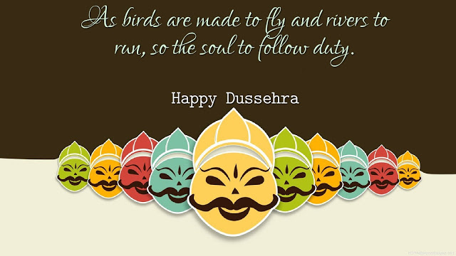 As Birds Are Made To Fly And Rivers To Run, So The Soul To Follow Duty. Happy Dussehra