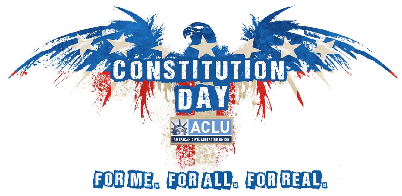 Constitution Day For Me For All For Real