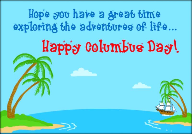 Hope You Have A Great Time Exploring The Adventures Of Life Happy Columbus Day Beach Background