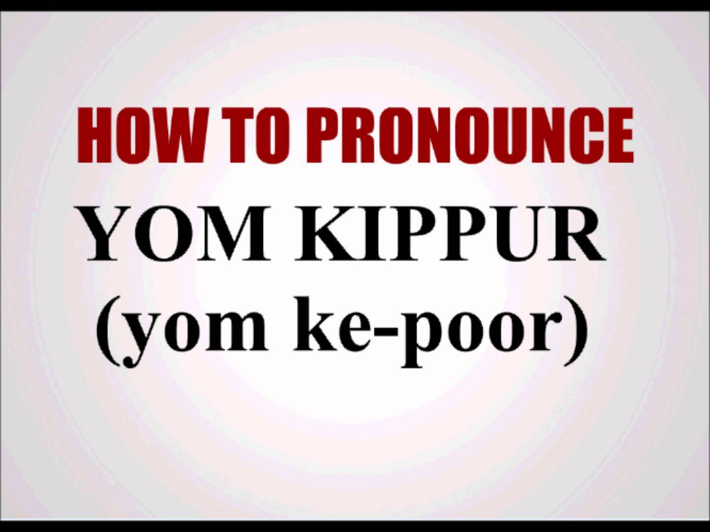 How To Pronounce Yom Kippur