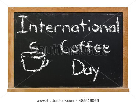 International Coffee Day With Cup Written In White Chalk On A Black Board Illustration