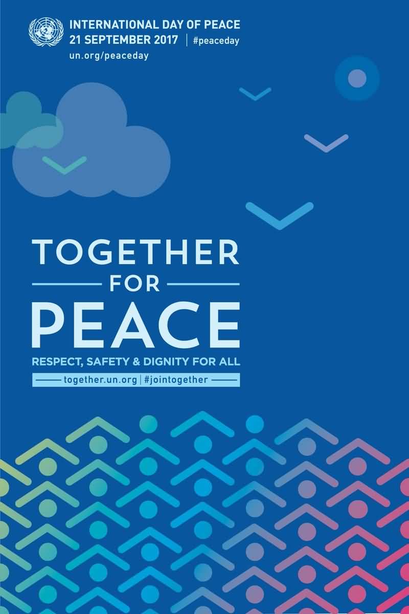 International Day Of Peace 21 September 2017 Together For Peace Poster