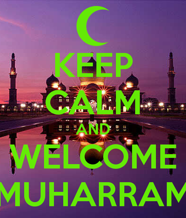 Keep Calm And Welcome Muharram