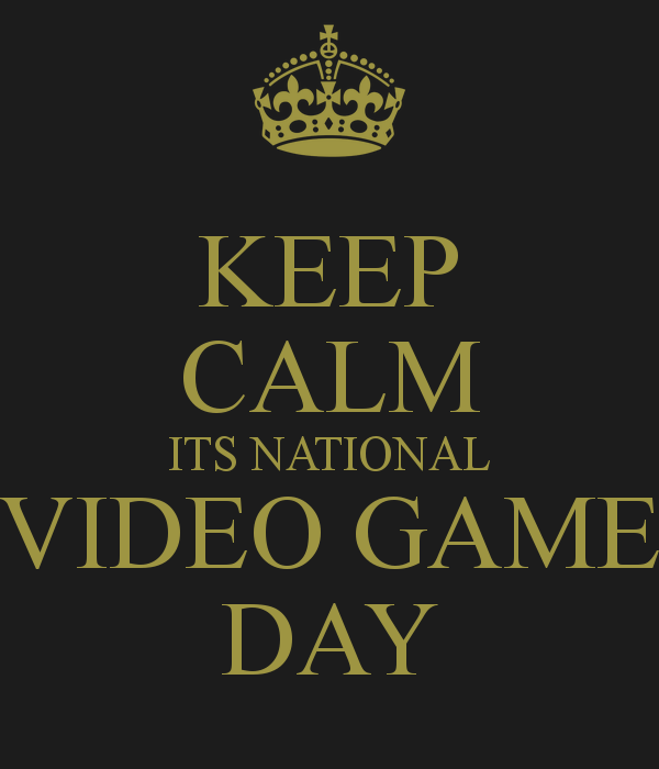 Keep Calm Its National Video Games Day Image