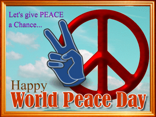 Let's Give Peace A Chance Happy World Peace Day Peace Sign Animated Picture