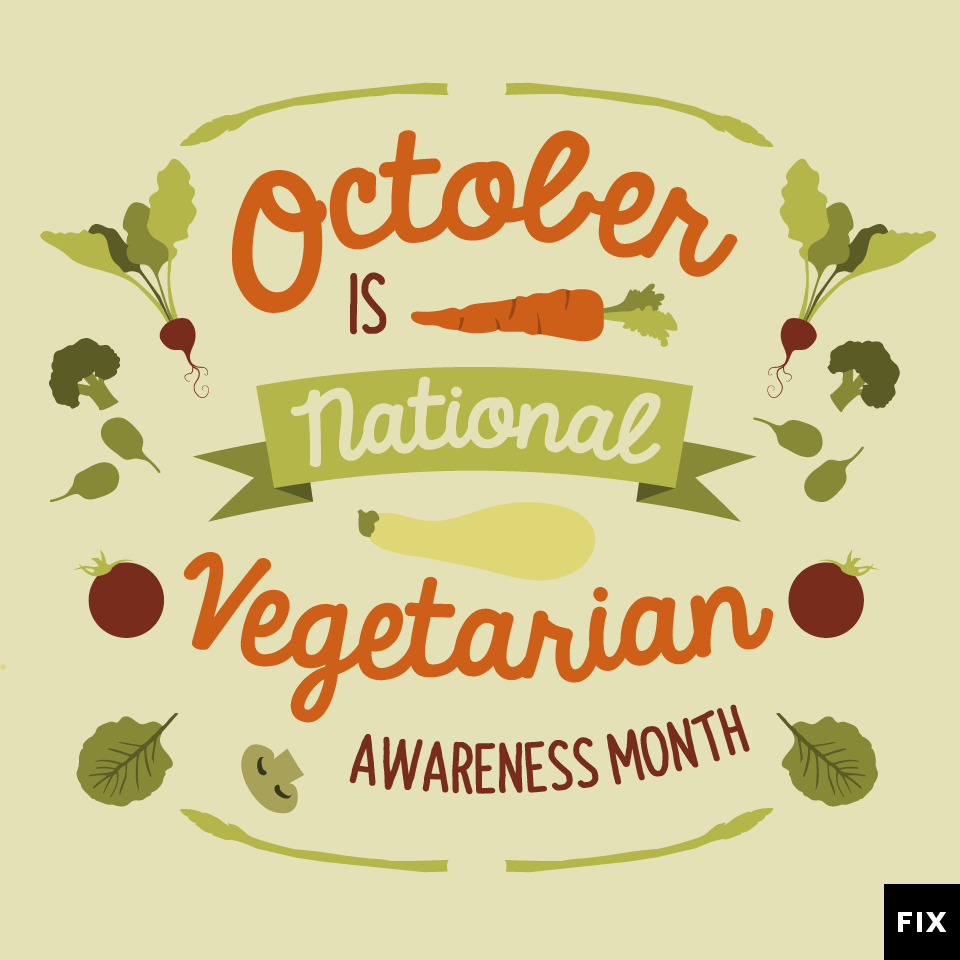 October Is National Vegetarian Awareness Month