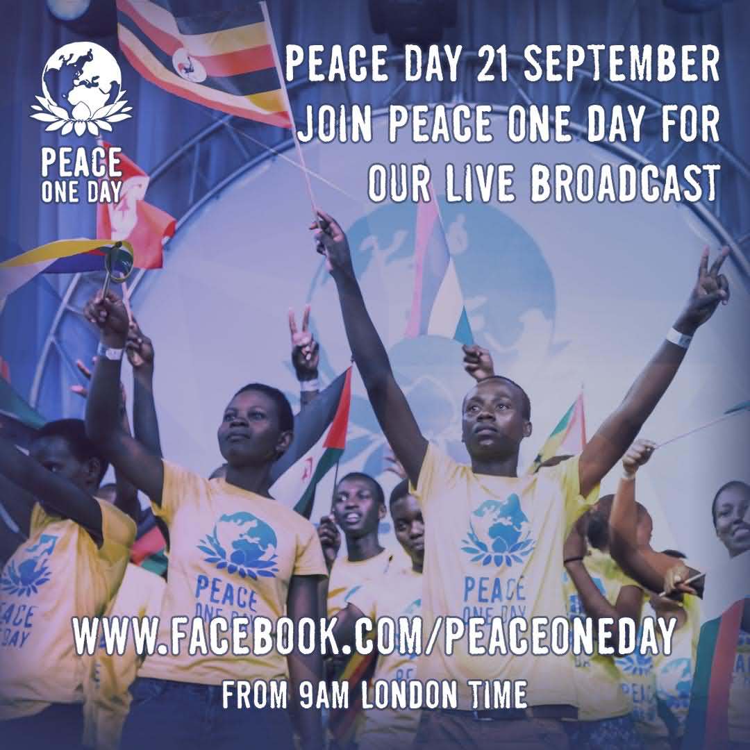 Peace Day 21 September Join Peace One Day For Our Live Broadcast