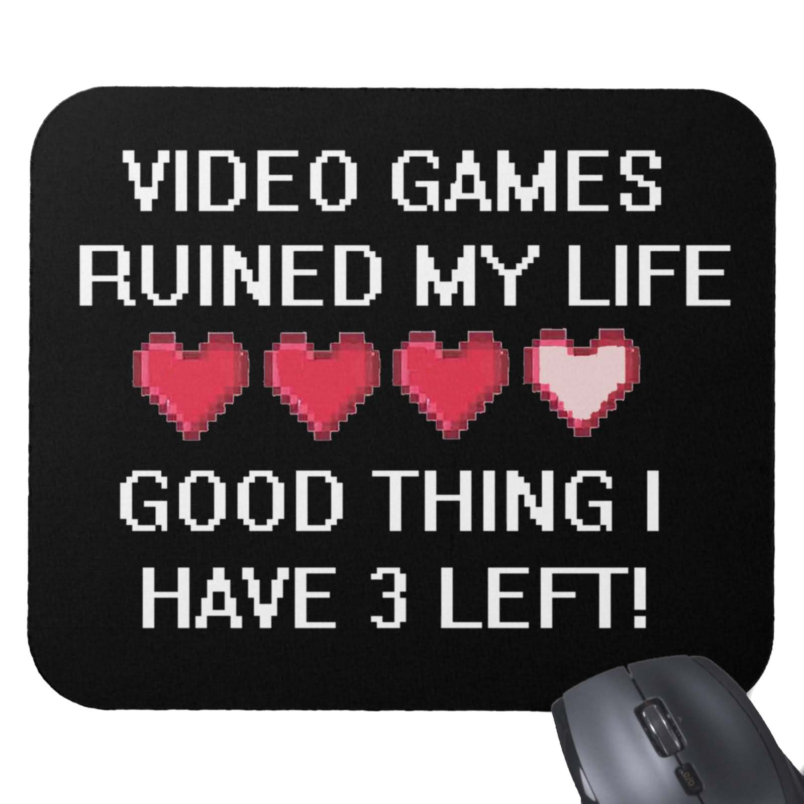 Video games ruined my life good thing have 3 left happy National Video Games Day