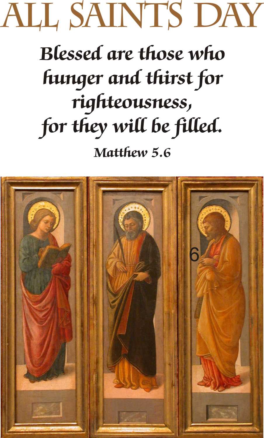 All Saints Day Blessed Are those Who Hunger And Thirst For Righteousness, For They Will be Filled