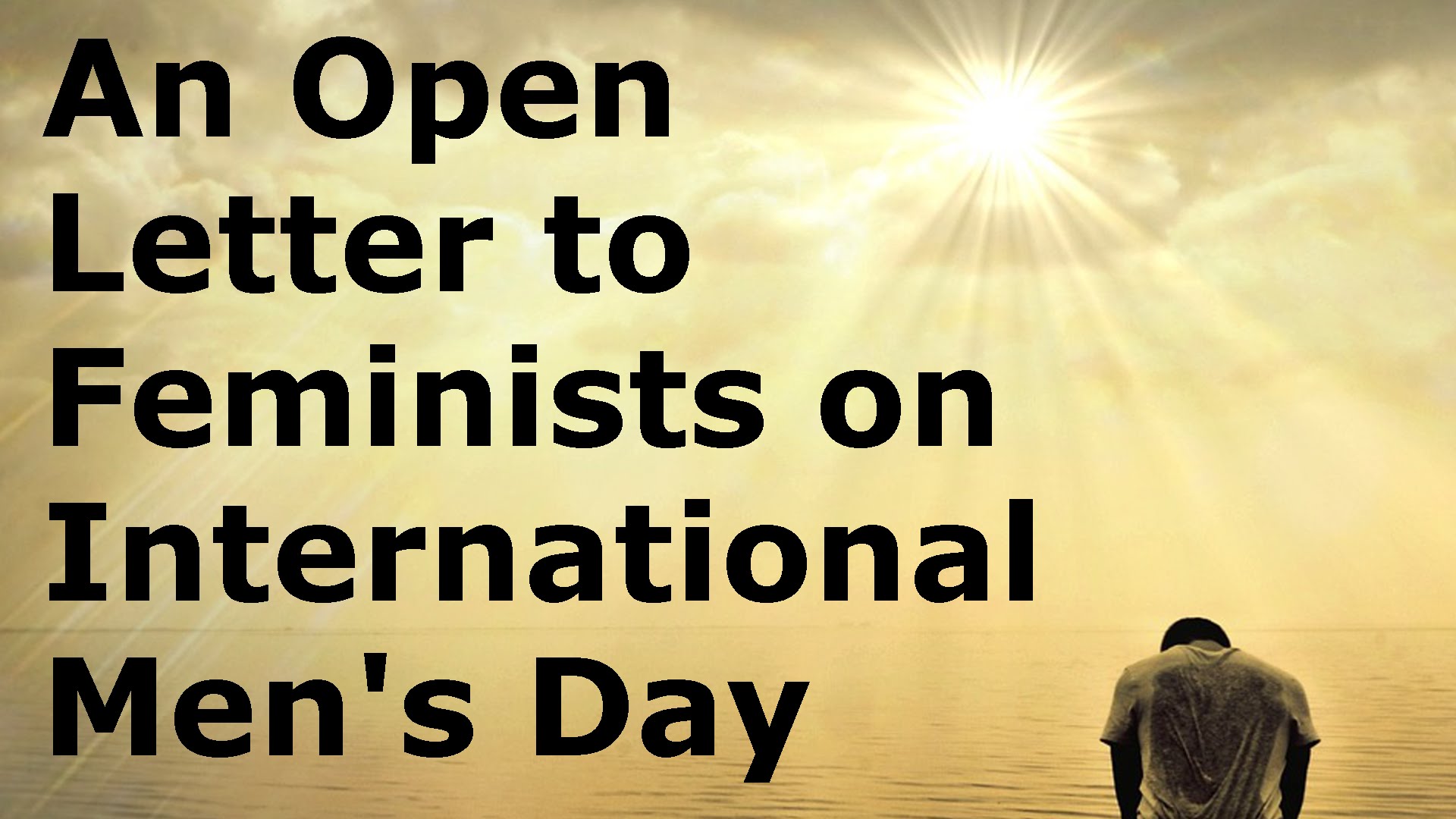 An Open Letter to Feminists on International Men’s Day