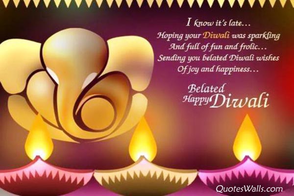 Belated Happy Diwali Wishes