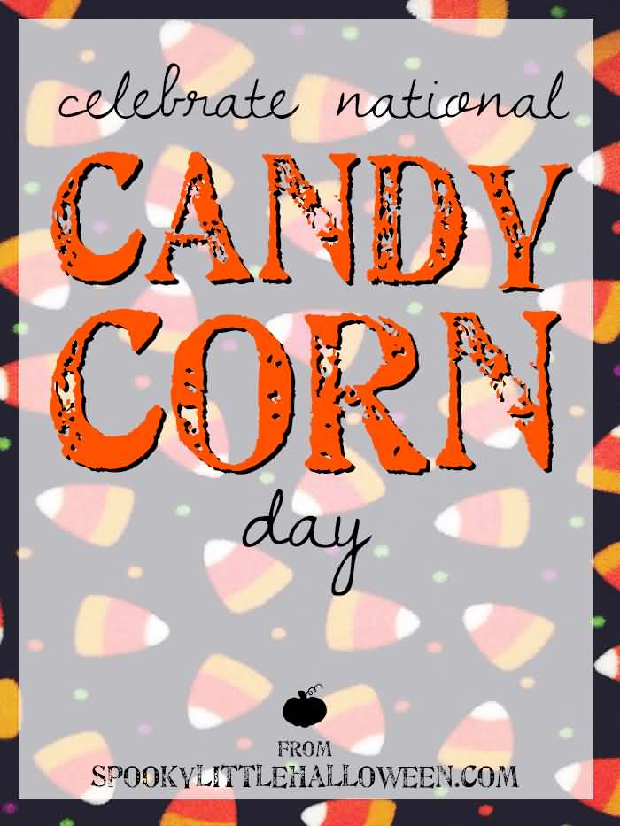 Celebrate Candy Corn Day