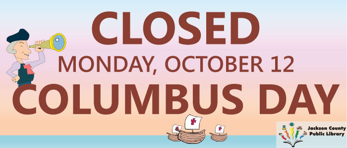 Closed October 12 Columbus Day