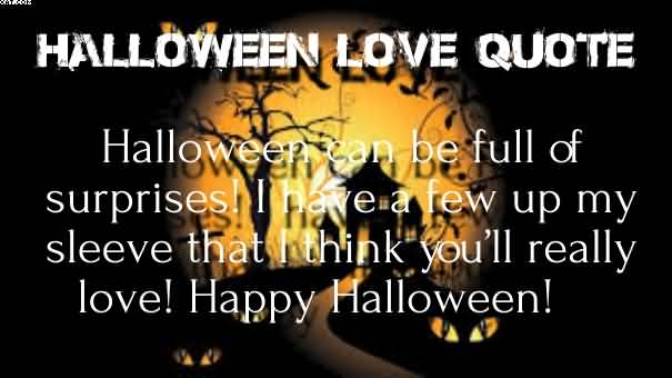 HAlloween can be full of surprises Halloweem Love quote picture
