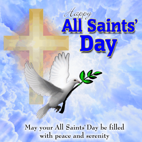 Happy All Saints Day May Your All Saints Day Be Filled With Peace And Serenity Animated Picture