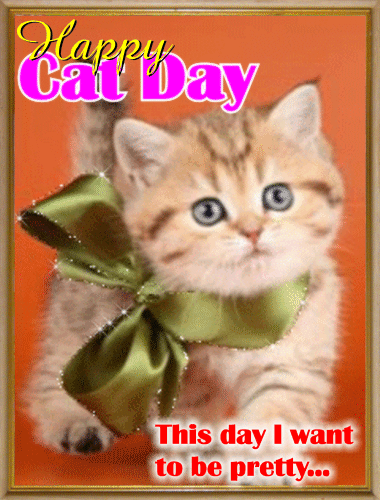 Happy Cat Day This Day I Want To Be Pretty Glitter Ecard
