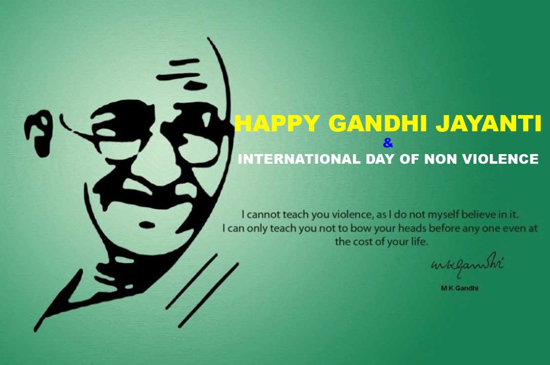 Happy Gandhi Jayanti & International Day of Non Violence