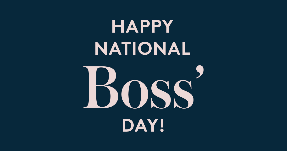 Happy National Boss Day 2017