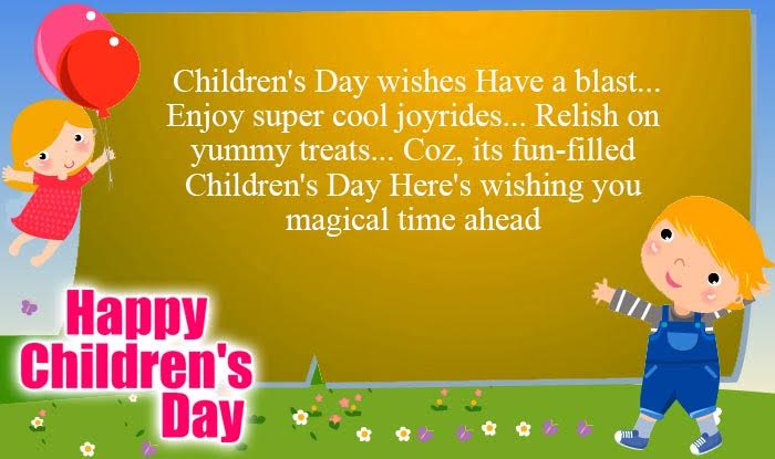 It’s Fun Filled Children’s Day Here’s Wishing You magical Time Ahead