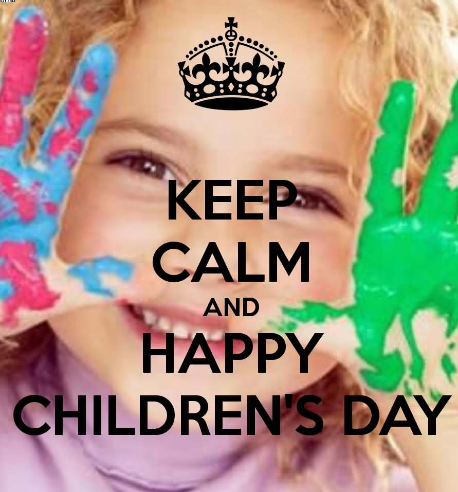 Keep Calm And Happy Children’s Day (2)