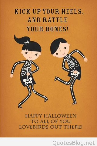 Kick up your heels and your bones Happy Halloween to all of you