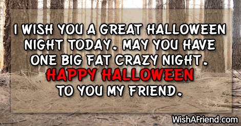 May you have one big fat crazy night Happy Halloween greetings image