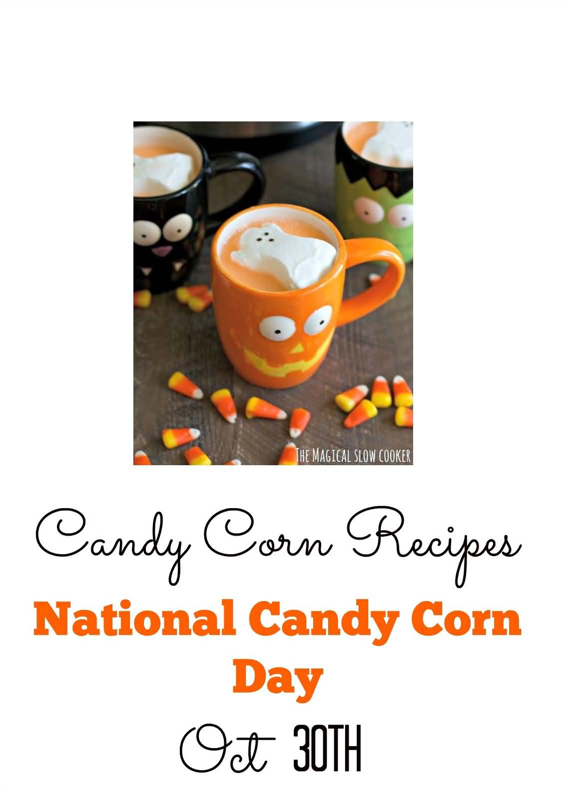 National Candy Corn Day October 30th