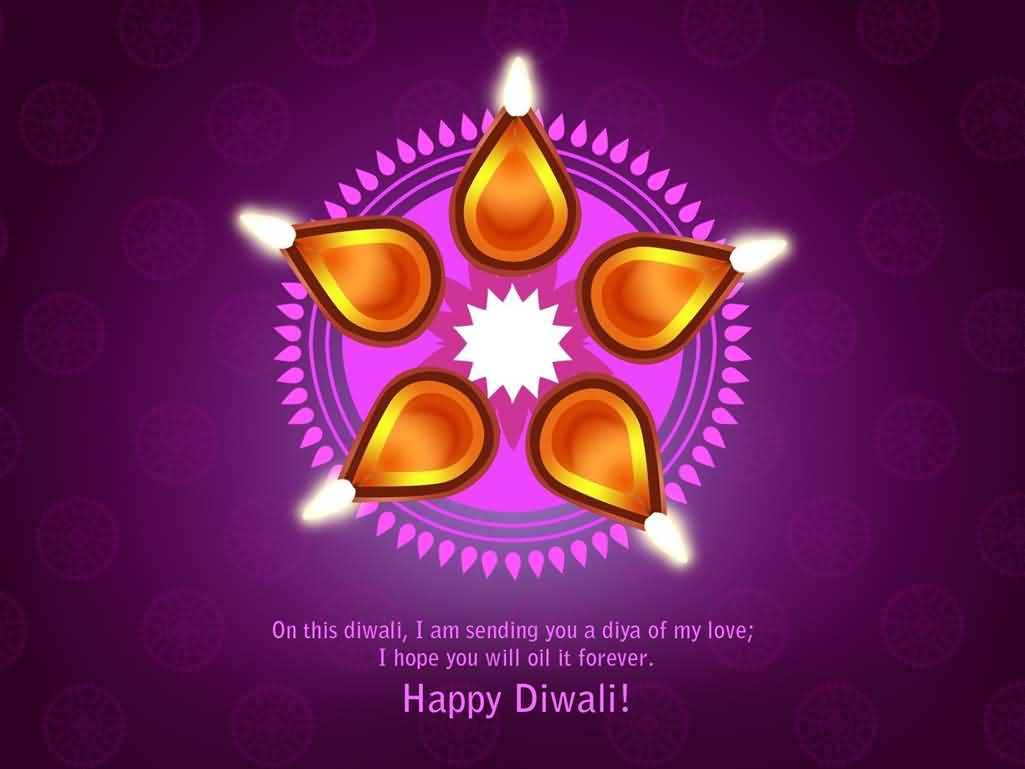 On This Diwali, I Am Sending You A Diya of My Love I Hope You Will Oil It Forever Happy Diwali Wallpaper
