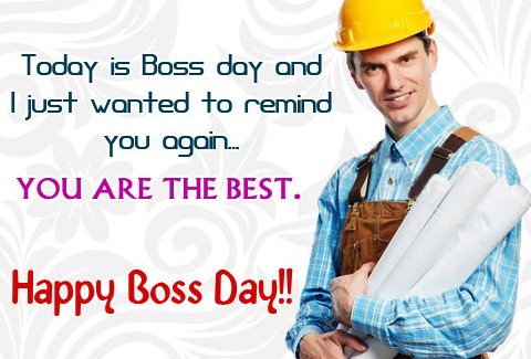 Today Is Boss Day And I Just Wanted To Remind You Again You Are The Best Happy Boss Day