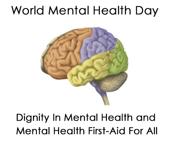World Mental Health Day Dignity In Mental Health And Mental Health First Aid For All