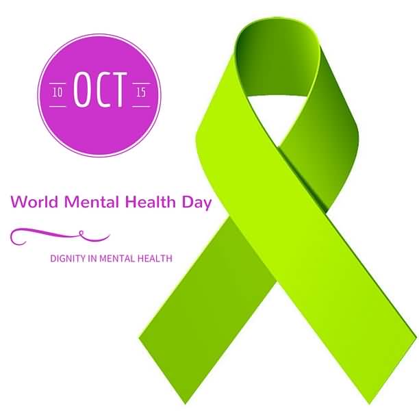 World Mental Health Day Dignity In Mental Health Green Ribbon